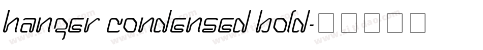 Hanger Condensed Bold字体转换